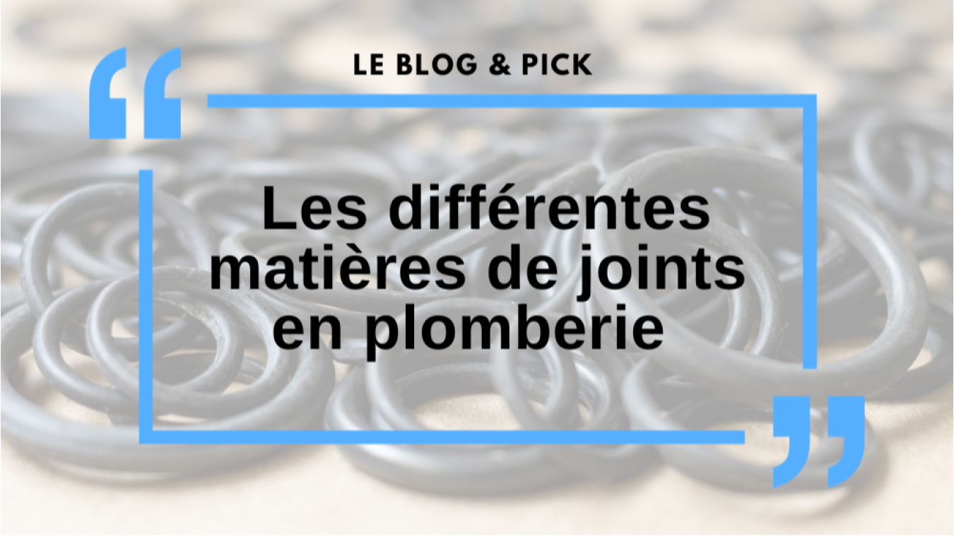 Les diff&eacute;rentes mati&egrave;res de joints en plomberie
