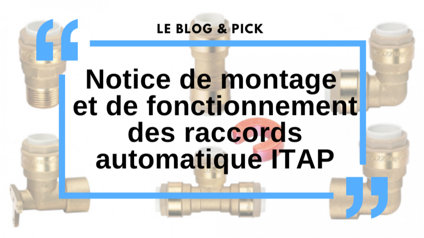 Notice de montage et de fonctionnement des raccords automatiques ITAP